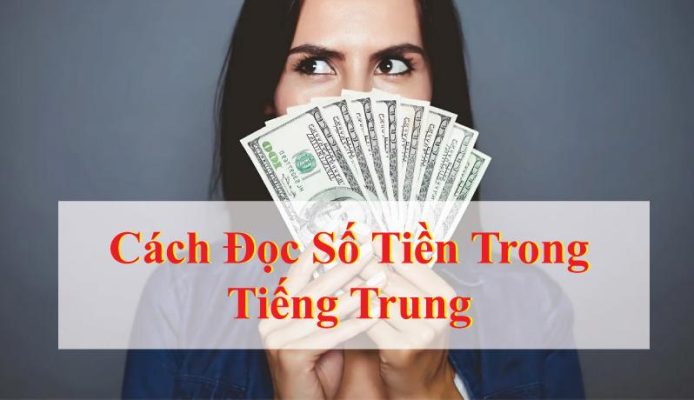 Cách đọc số tiền trong tiếng Trung