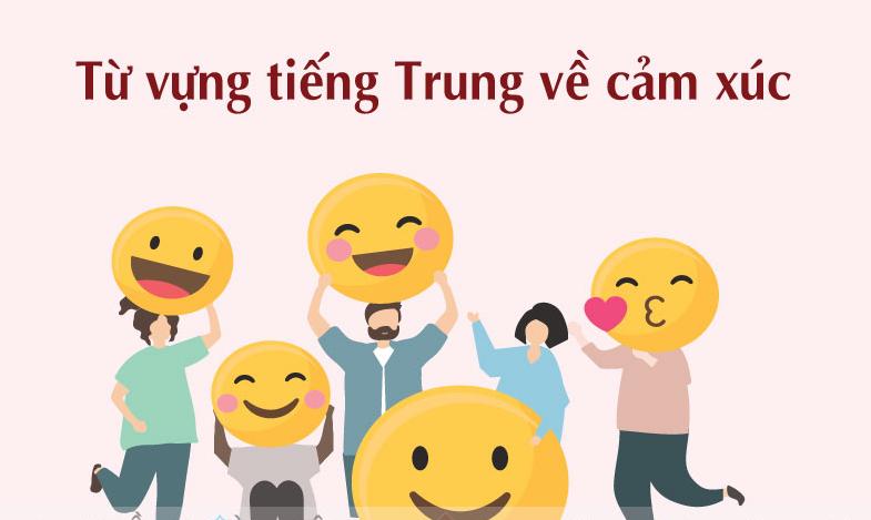 Từ vựng tiếng Trung về cảm xúc